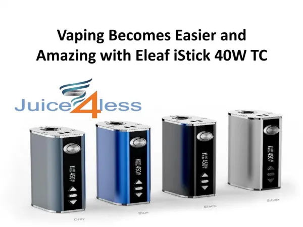 Vaping Becomes Easier and Amazing with Eleaf iStick 40W TC