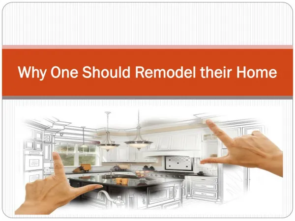 Why One Should Remodel their Home