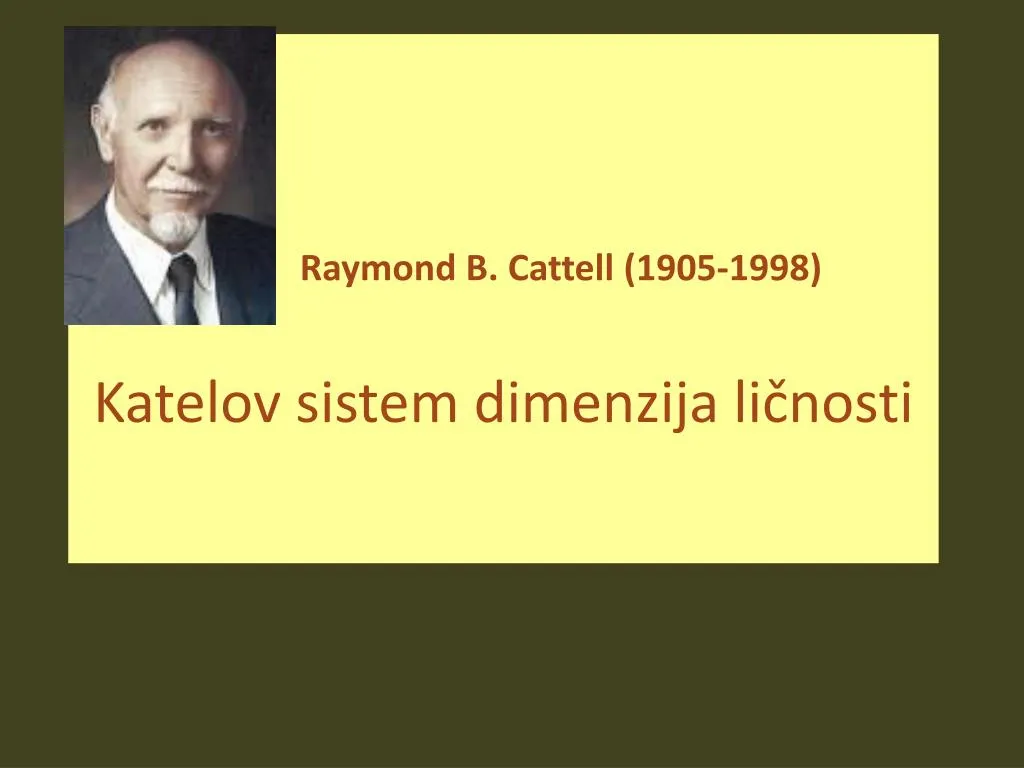 raymond b cattell 1905 1998 katelov sistem dimenzija li nosti