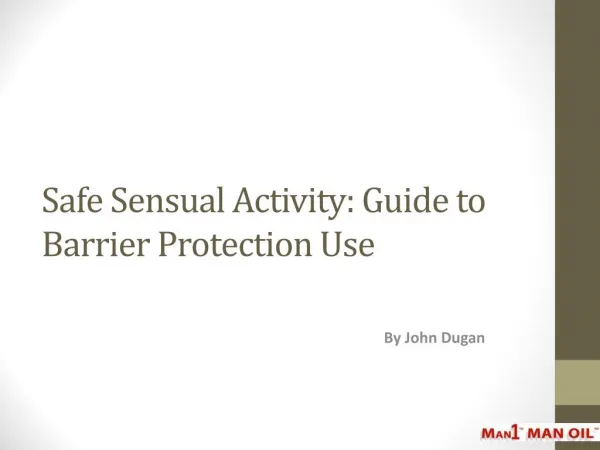 Safe Sensual Activity: Guide to Barrier Protection Use