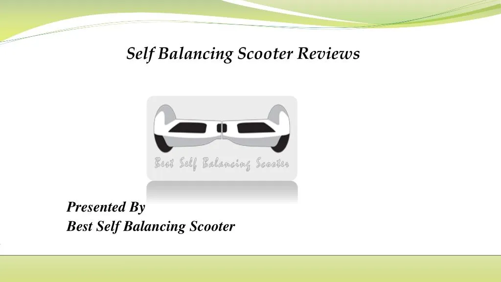self balancing scooter reviews presented by best self balancing scooter