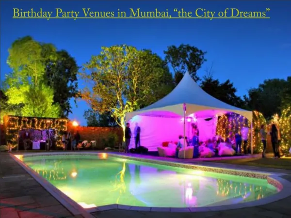 Birthday Party Venues in Mumbai, “the City of Dreams”