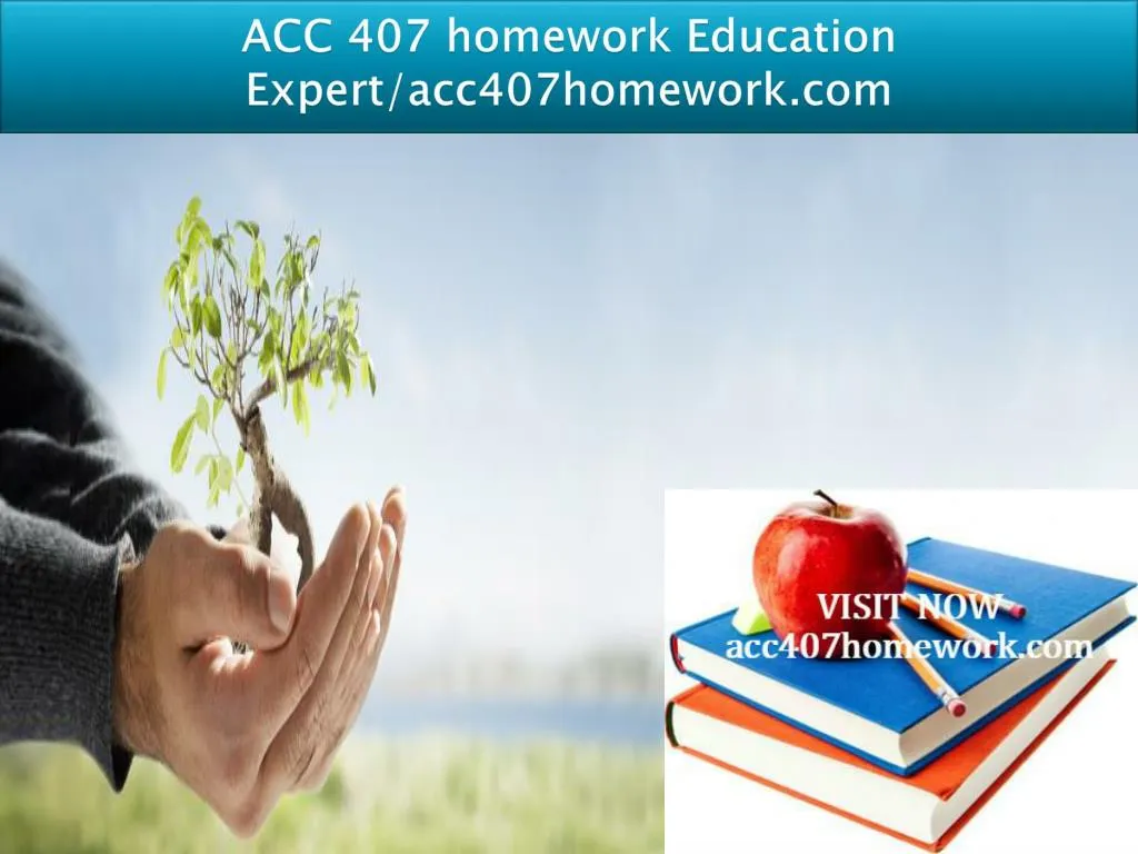 acc 407 homework education expert acc407homework com