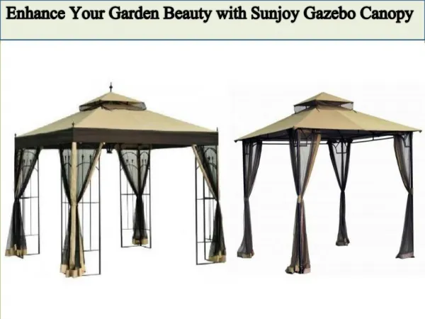Enhance Your Garden Beauty with Sunjoy Gazebo Canopy