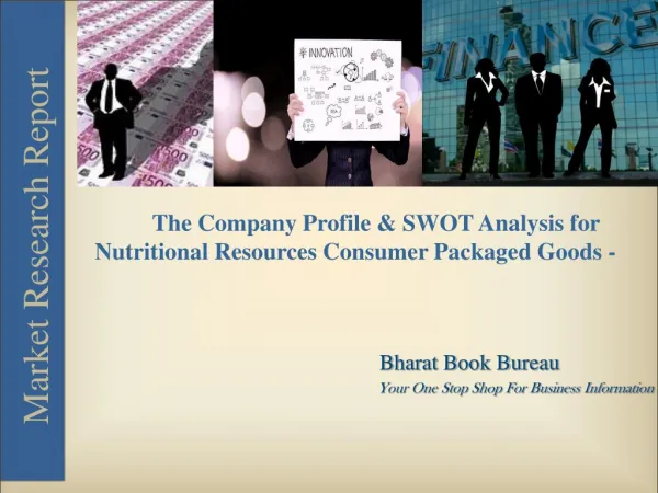 The Company Profile & SWOT Analysis for Nutritional Resources Consumer Packaged Goods -