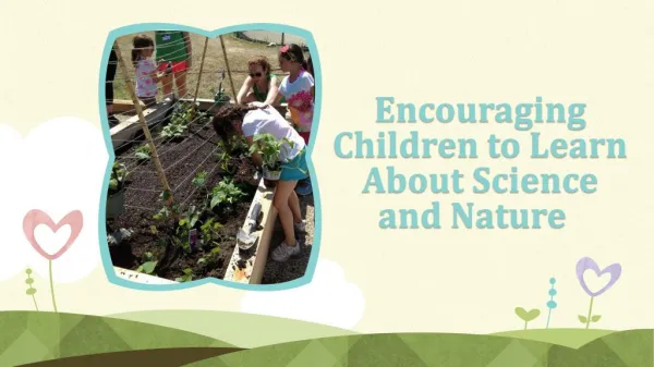Encouraging Children To Learn About Science And Nature
