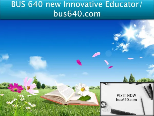 BUS 640 new Innovative Educator/ bus640.com