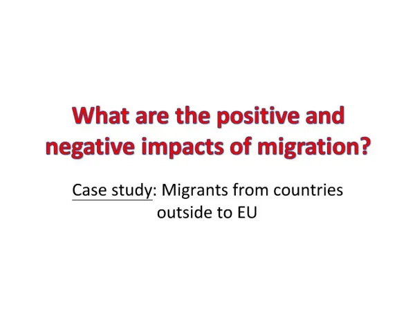 What are the positive and negative impacts of migration