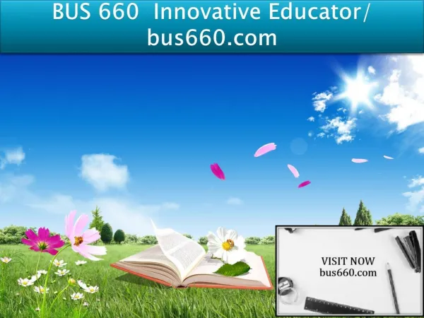 BUS 660 Innovative Educator/ bus660.com