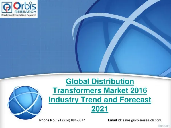 Forecast Report 2016-2021 On Global Distribution Transformers Industry - Orbis Research