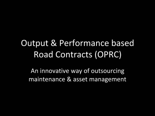Output Performance based Road Contracts OPRC