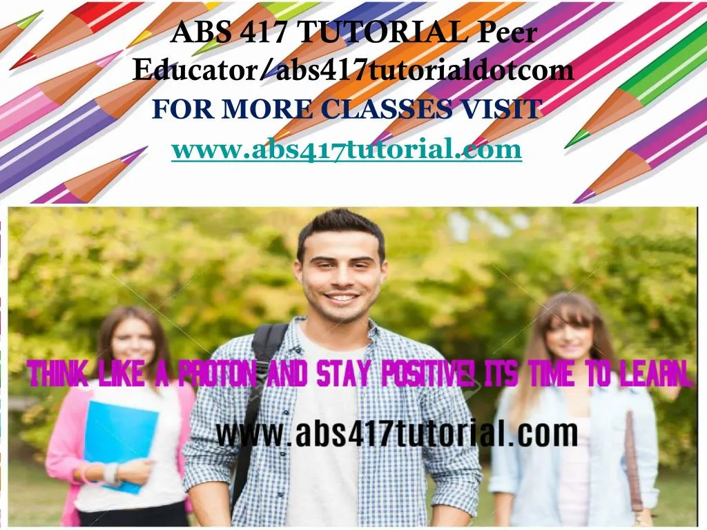 for more classes visit www abs417tutorial com