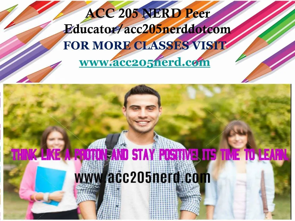 for more classes visit www acc205nerd com