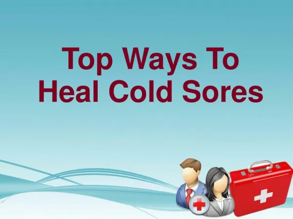 Top Ways To Heal Cold Sores