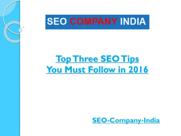 Top Three SEO Tips You Must Follow in 2016