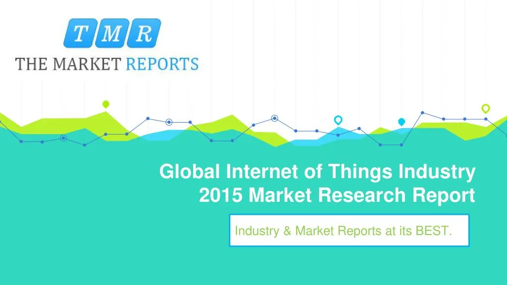 global internet of things industry 2015 market research report