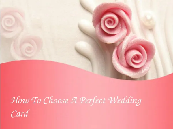 Tips for selecting a perfect Wedding Invitation Card