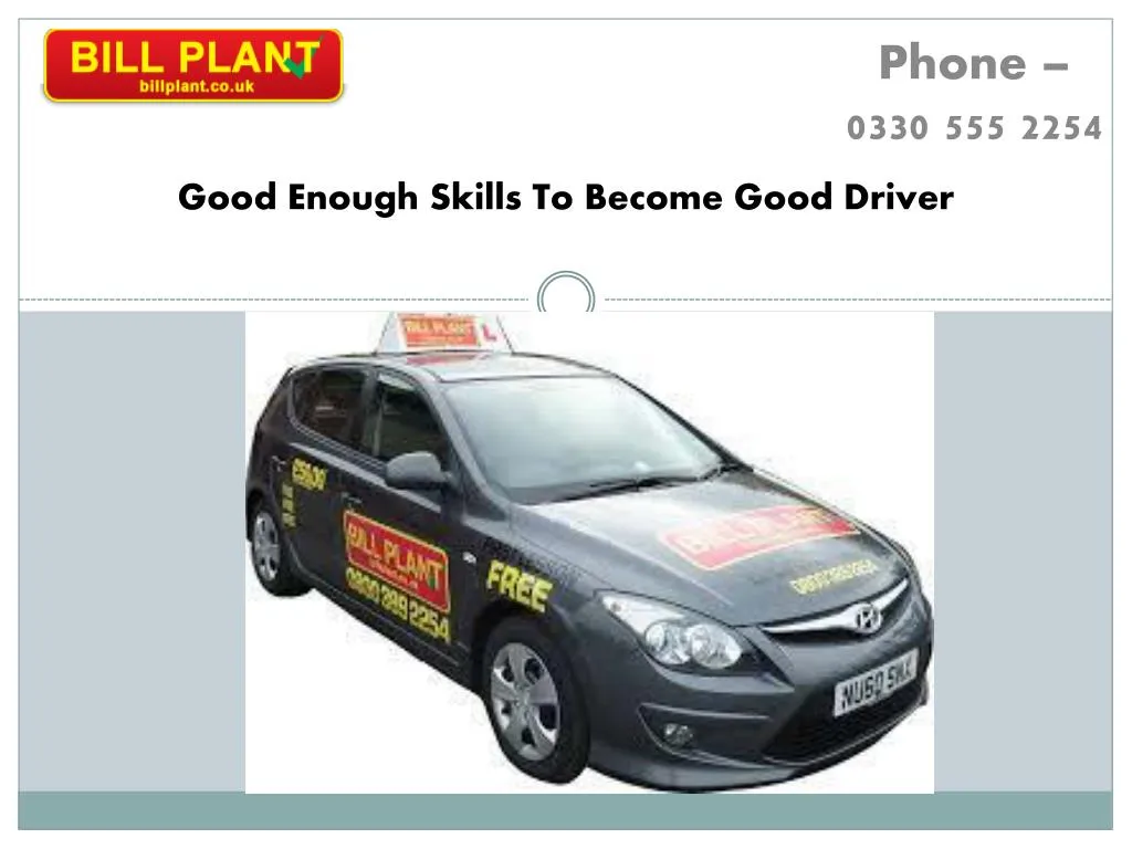 good enough skills to become good driver
