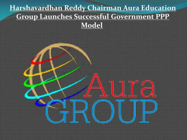 Harshavardhan Reddy Chairman Aura Education