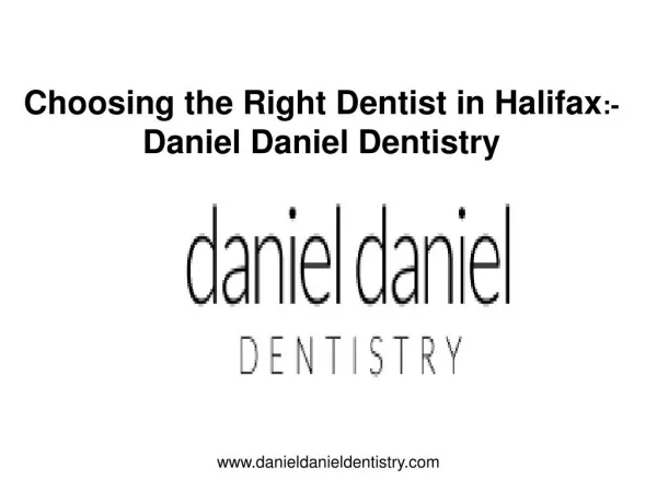 Choosing the Right Dentist in Halifax - Daniel Daniel Dentistry complaints