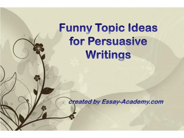 Funny Topic Ideas for Persuasive Writings