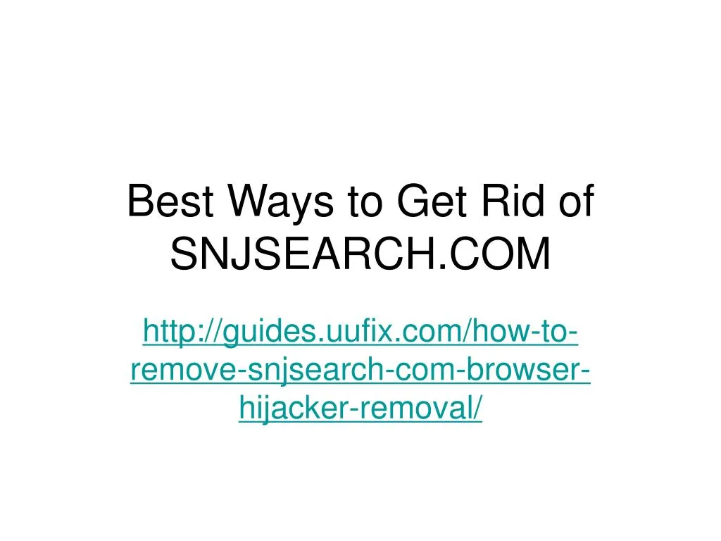 best ways to get rid of snjsearch com