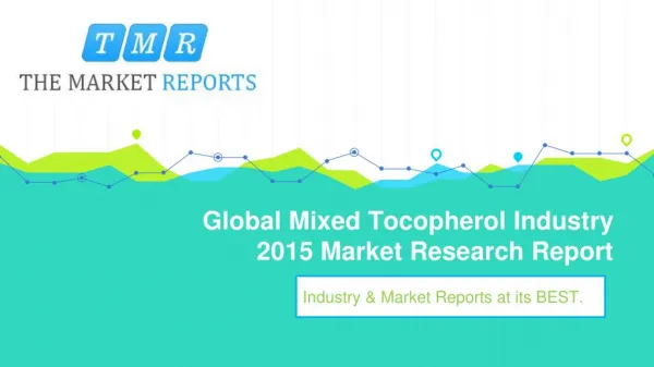 Global Tocopherol Industry Forecast to 2021, Competitive Landscape Analysis and Key Companies Profile