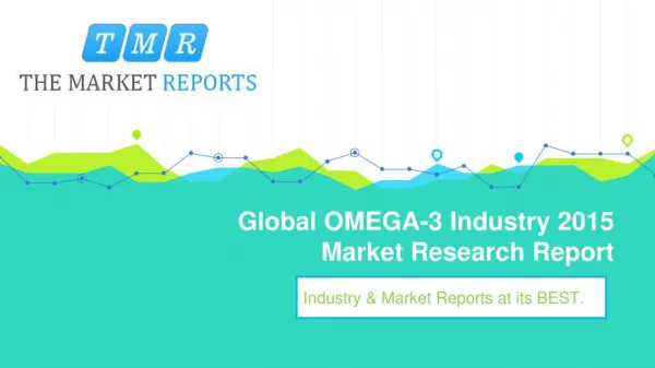 OMEGA-3 Industry 2015: Global Trend, Profit, and Key Manufacturers Analysis Report