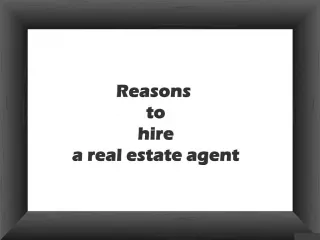 Reasons to hire a real estate agent - slide 1