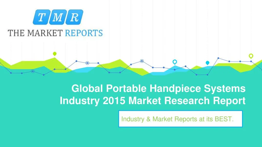 global portable handpiece systems industry 2015 market research report