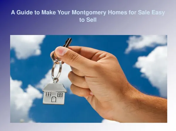 Things to do to Make Your Montgomery Homes for Sale Easy to Sell