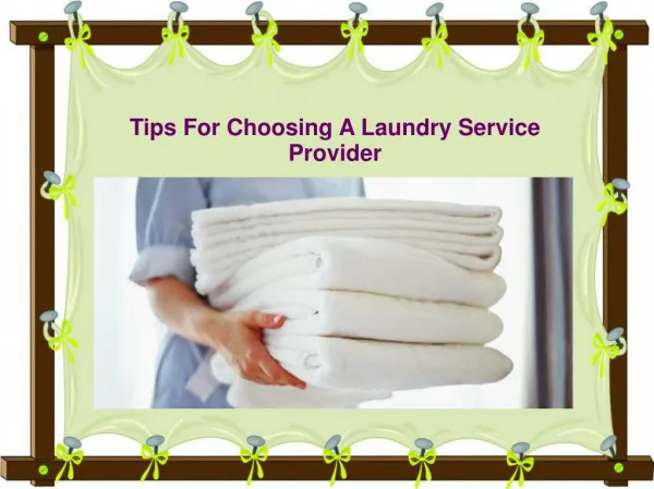 Tips For Choosing A Laundry Service Provider