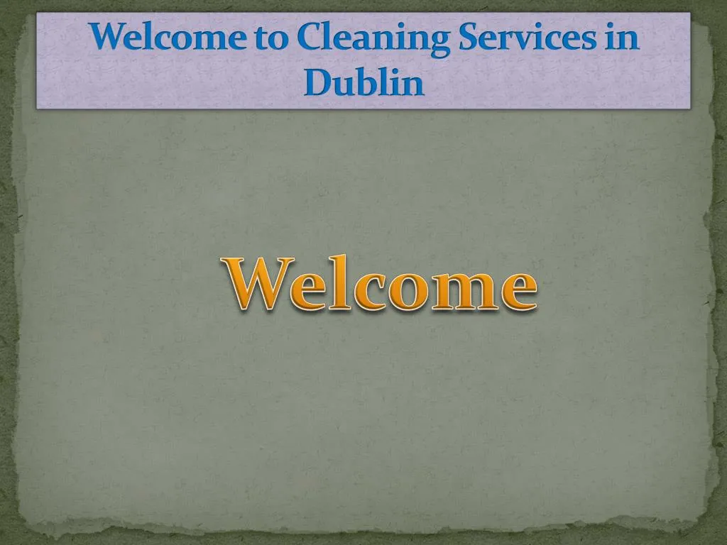 welcome to cleaning services in dublin