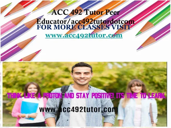 ACC 492 Tutor Peer Educator/acc492tutordotcom