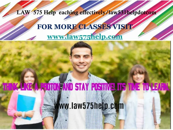 LAW 575 Help eaching effectively/law531helpdotcom