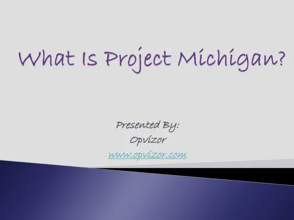 What Is Mean By Project Michigan?