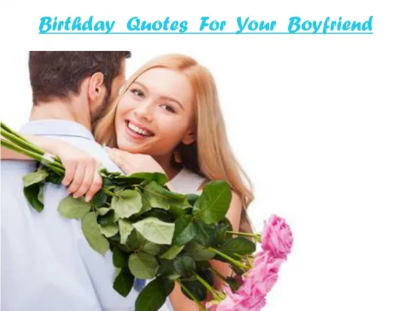 Birthday quotes for your Boyfriend