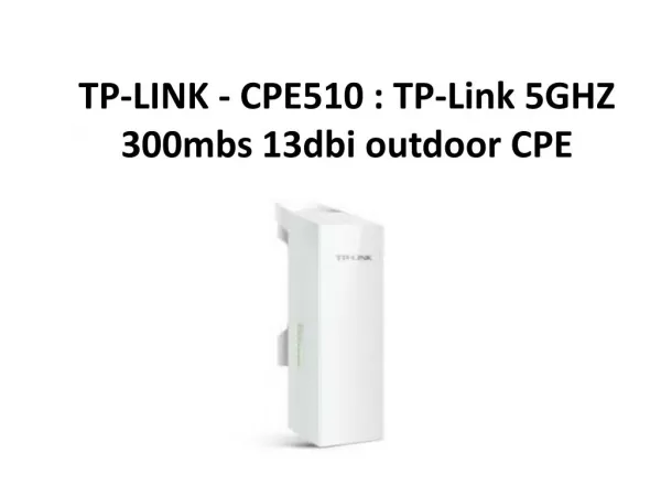 TP-LINK - CPE510 TP-Link 5GHZ 300mbs 13dbi outdoor CPE