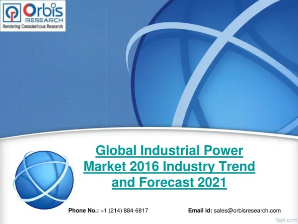 Industrial Power Market: Global Industry Analysis and Forecast Till 2021 by OR