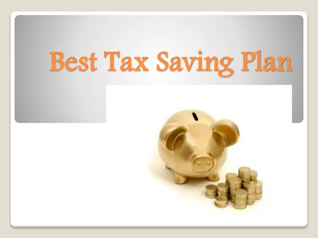 best tax saving plan