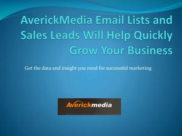 AverickMedia Email Lists and Sales Leads Will Help Quickly Grow Your Business