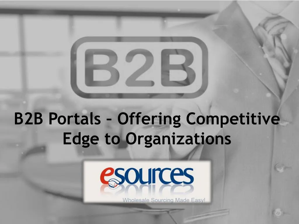 b2b portals offering competitive edge to organizations