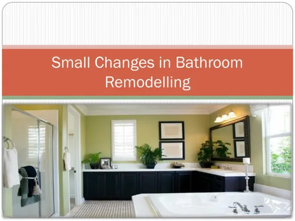 small changes in bathroom remodelling