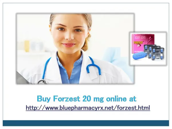 Forzest 20 mg a Power Medicine Treating Erectile Dysfunction