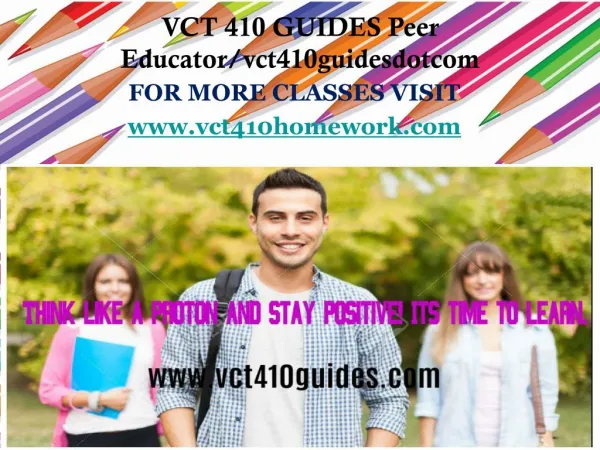 VCT 410 GUIDES Peer Educator/vct410guidesdotcom