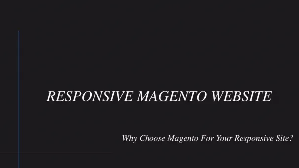 Why Choose Magento Development Services For Responsive Site?