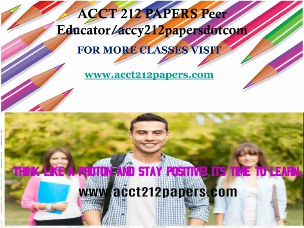 ACCT 212 PAPERS Peer Educator/acct212papersdotcom