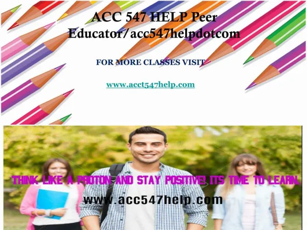 ACC 547 HELP Peer Educator/acc547helpdotcom