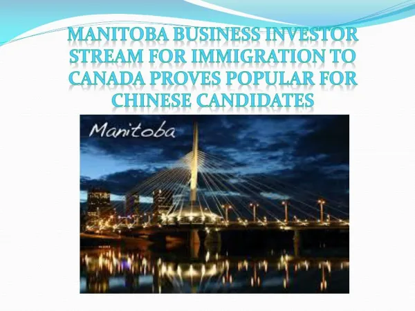 Manitoba Business Investor Stream for Immigration to Canada Proves Popular for Chinese Candidates