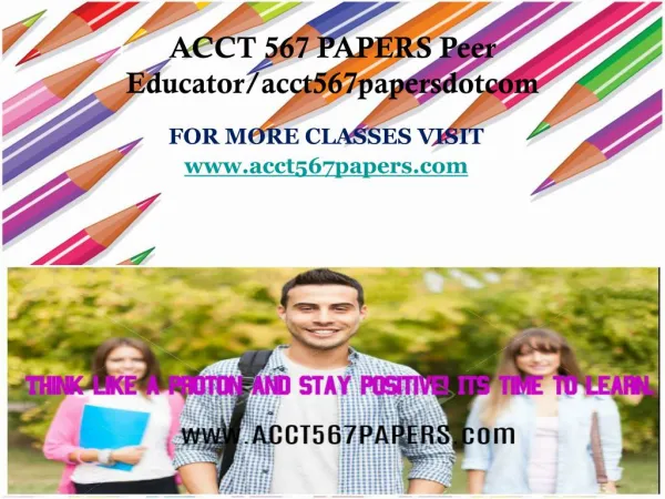ACCT 567 PAPERS Peer Educator/acct567papersdotcom